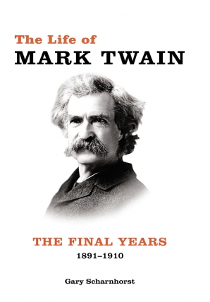 The Life of Mark Twain Hardcover  by Gary Scharnhorst